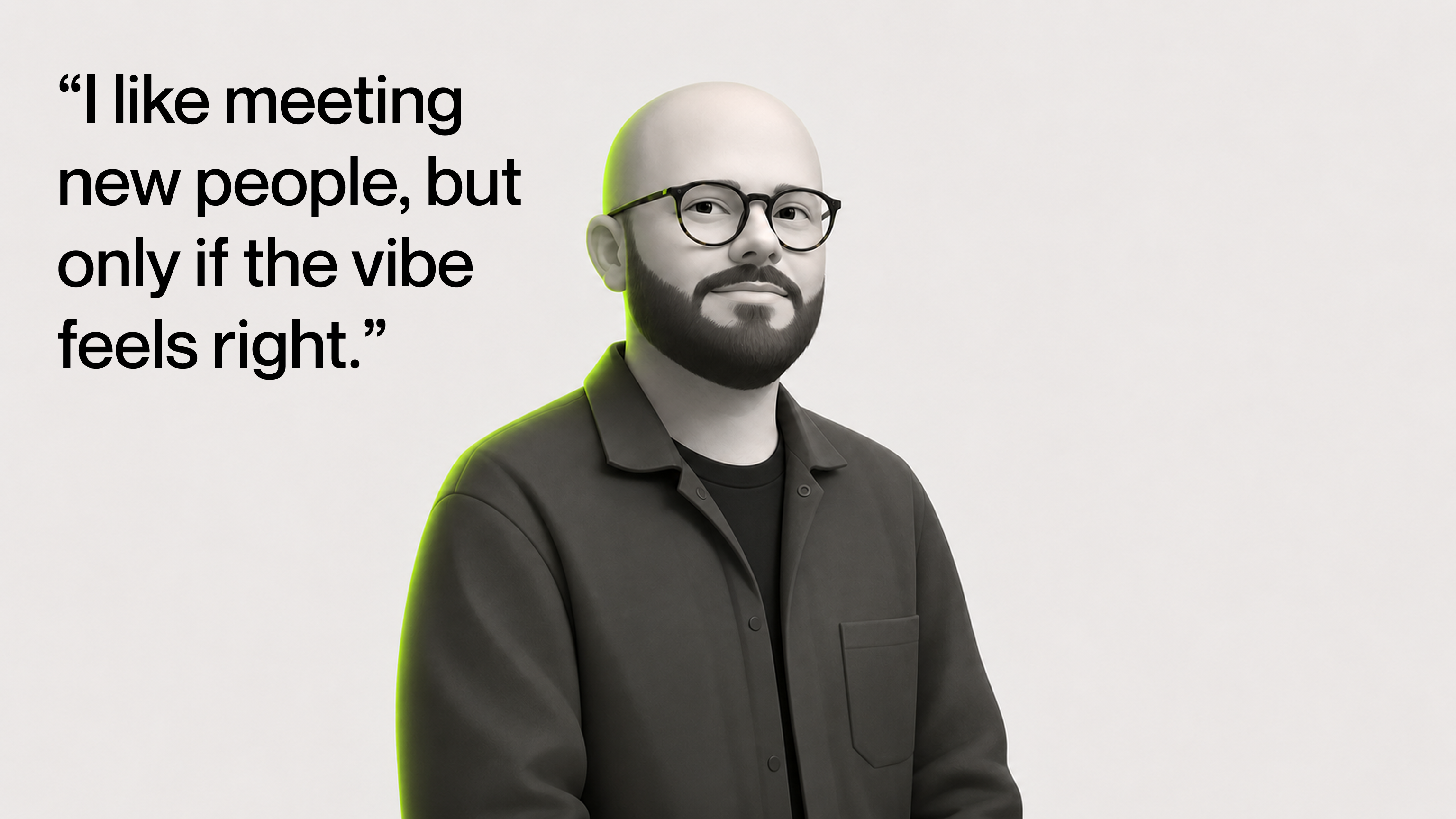Illustrated portrait of Irshad beside his quote about meeting people when the vibe feels right.
